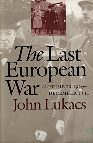The Last European War: September 1939-December 1941 von Yale University Press